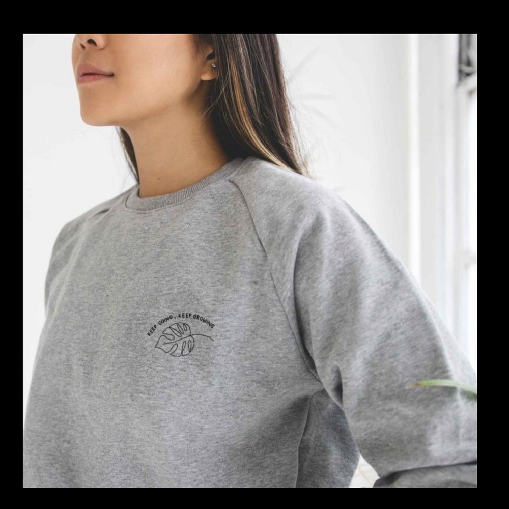 Crewneck sweater grey- “keep going keep growing”
